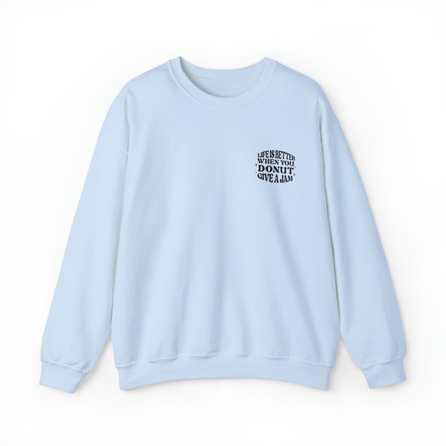 "Donut Give A Jam" Crewneck Sweatshirt