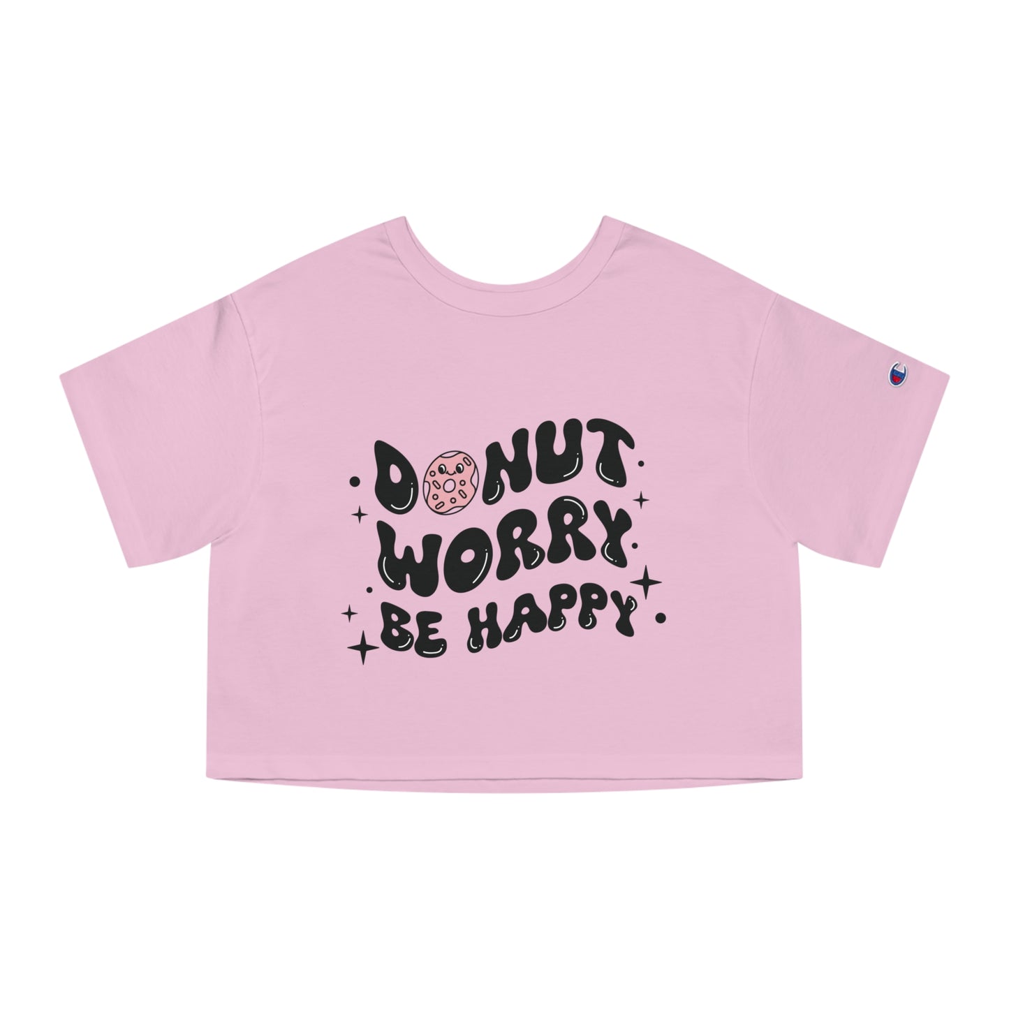 "Donut Worry Be Happy" Champion Women's Heritage Cropped T-Shirt