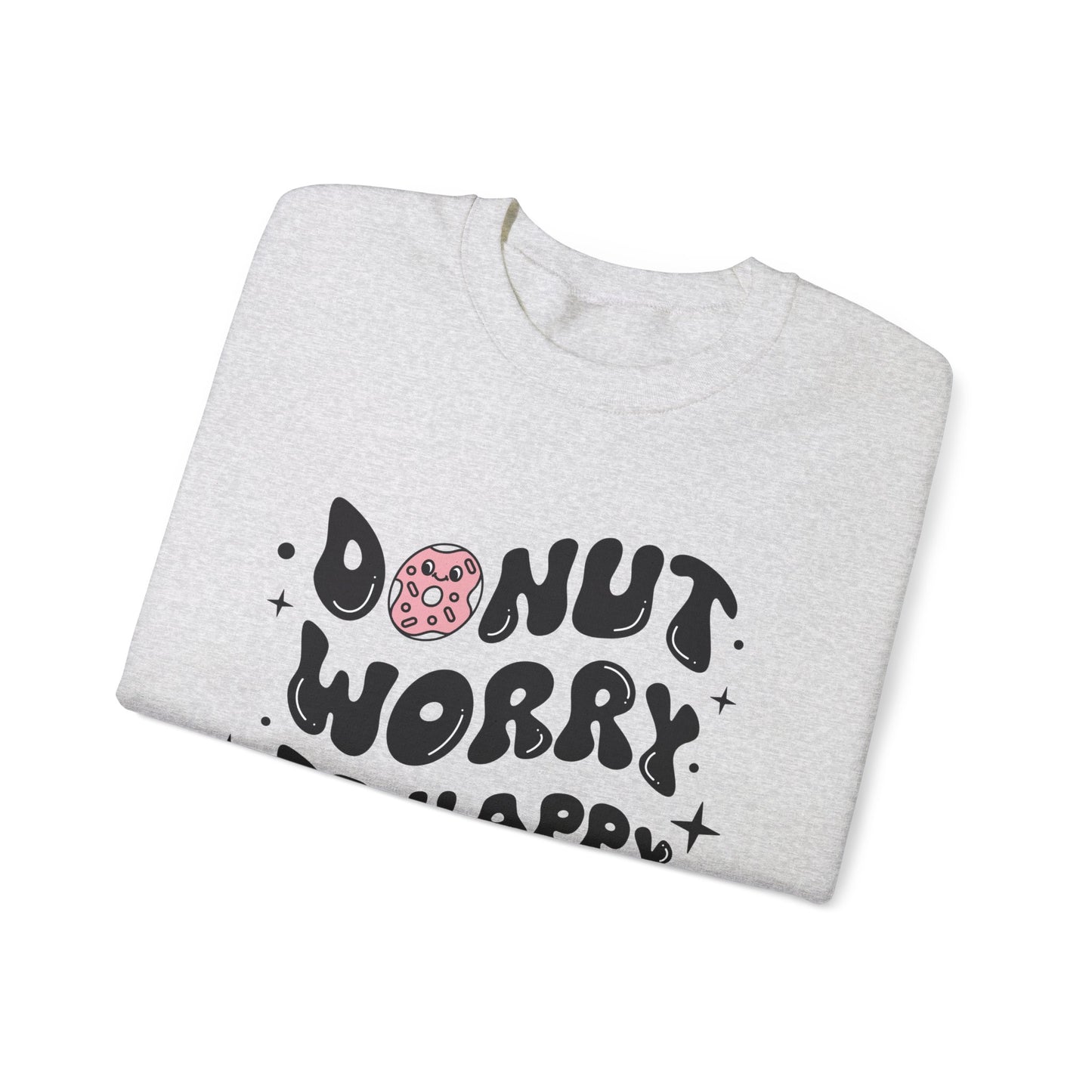 "Donut Worry Be Happy" Crewneck Sweatshirt